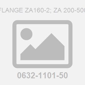 Flange Za160-2; Za 200-500